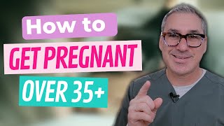 Understanding Fertility After 35 | How to Get Pregnant Naturally Over 35+