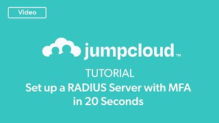How to Set Up a RADIUS Server With MFA In 20 Seconds Using JumpCloud