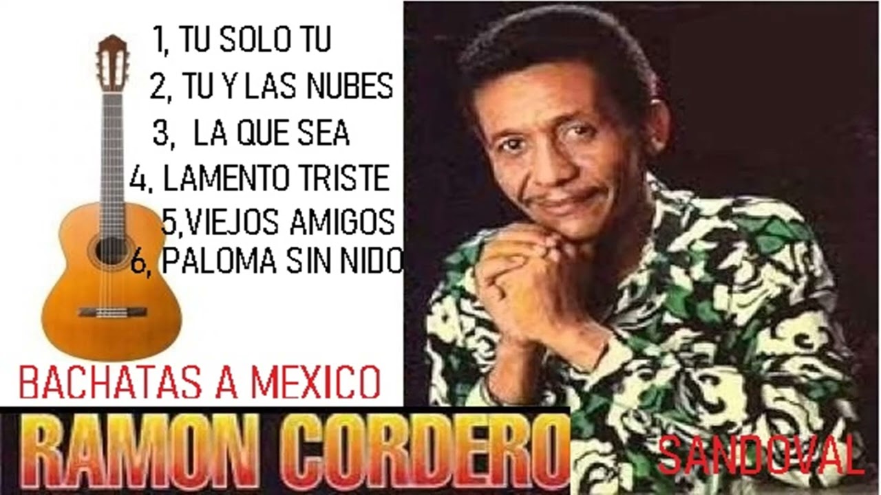 RAMON CORDERO BACHATAS A MEXICO MIX