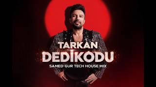 TARKAN - Dedikodu (Samed Gür Tech Mix) | Turkish House Remix 2026