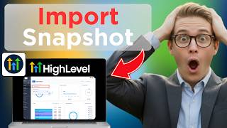 How to Import Snapshot in GoHighLevel (Easy Guide)