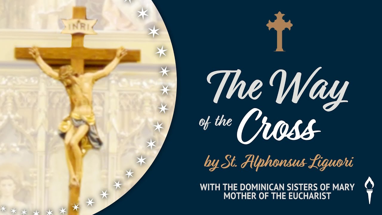 'The Way of the Cross' by St. Alphonsus Liguori Read by Sr. Joseph