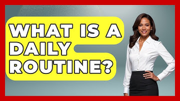 What Is A Daily Routine? - Cognitive Therapy Hub