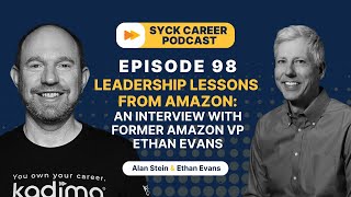 Ep 98: Leadership Lessons From Amazon: An Interview with Former Amazon VP Ethan Evans