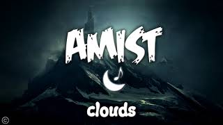 Amist - Clouds [Drum and Bass] [Project X]