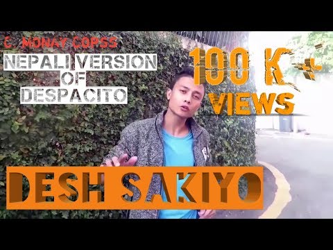 Nepali Version Of Despacito - ढेश सकियो - Desh Sakiyo - Dedicated To IOM