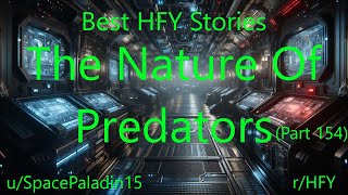 Best HFY Stories: The Nature Of Predators (Part 154)