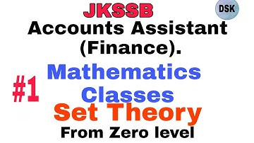 JKSSB Accounts Assistant (Finance)| Mathematics |Set Theory | lec.no.1|Dilbeer Singh