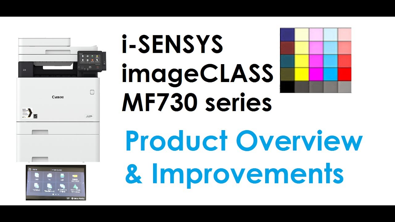vejledning sygdom respektfuld iSENSYS imageCLASS MF732Cdw MF734Cdw MF735Cx (part1) - Product Overview and  Improvements - YouTube