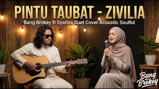 DUET RELIGI MENYENTUH HATI | PINTU TAUBAT - ZIVILIA | Syariva ft. Bang Brokey (Cover)