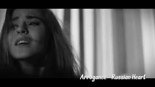 🙎‍♂️🙍‍♀️💔♛Arrogance-Русское сердце (Russian heart)VIDEO EDIT♛