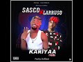 Sasco ft larruso kariyaa remix prod by six30beatz