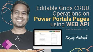 CRUD Operation with Editable Grid on Power Portal Pages using WEB API with Dynamics 365 Power Apps