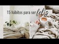 15 hábitos HYGGE para ser FELIZ. Filosofía danesa y su relación con el MINIMALISMO.