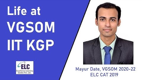 Life at VGSOM, IIT Kharagpur | Insights into #vgsom #iitkgp by 2020-22 batch student