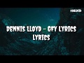 Dennis Lloyd Gfy (Lyrics)