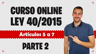 Part 2 📚 LAW 40/2015 📚 Legal Regime of the Public Sector - FREE COURSE - Articles 5 to 7
