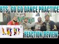 BTS GO GO DANCE PRACTICE REACTION/REVIEW