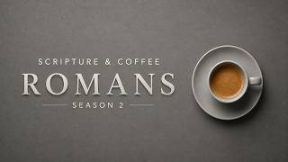 SCRIPTURE & COFFEE  ☕ Vol. 2 | Romans  -   A warm cup of coffee, and peaceful  bossa nova Playlist