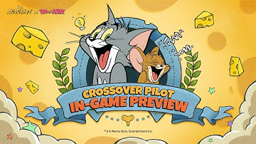 [Tom and Jerry Crossover | Gameplay Trailer Released! ]