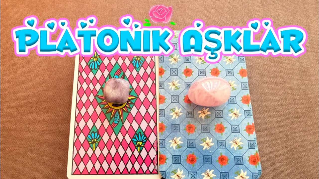 Platonik aşklar için tarot deste seç açılım 💘✨💫