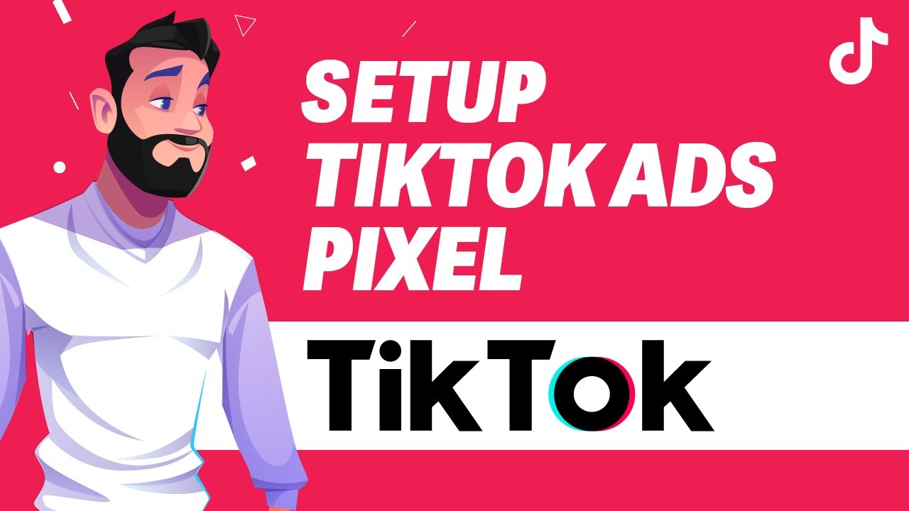 How To Set Up and Install The Tiktok Ads Pixel UPDATE 2024