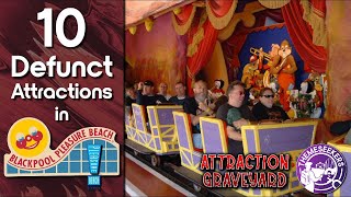 10 Defunct Rides in Blackpool Pleasure Beach - Attraction Graveyard