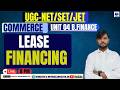 Lease Financing Explained | UGC NET Commerce Finance | By NetwalaBhaiya