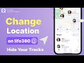 How to Change Life360 Location Without Turning Off  Location Sharing | Hide Your Tracks