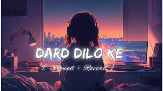 Dard Dilo Ke - Lofi [ Slowed And Reverb ] Himesh Reshammiya | Mohd.Irfan | Music Lofi 07