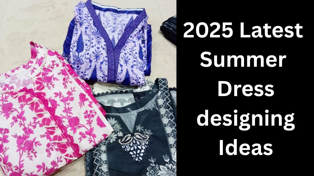 Summer lawn Dress Designs | 2025 dress design |latest dress designing deas ||Riwayat and style 