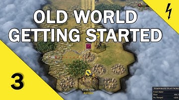 Old World - Getting Started - A Beginner