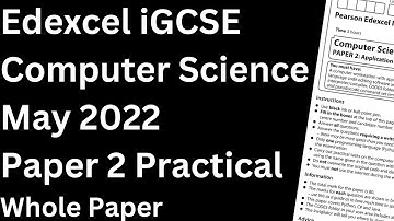 Edexcel iGCSE Computer Science Paper 2 2022 Whole Paper