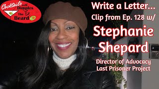 Write a Letter... Clip from Ep. 128 w/ Stephanie Shepard from Last Prisoner Project
