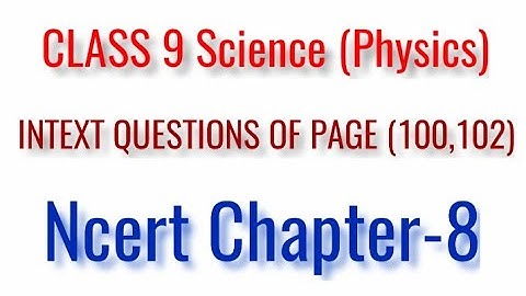 Motion Class 9 NCERT Chapter-8 Science Page-100 &102(In-text)Questions EXPLAINED BY Creative Vansh