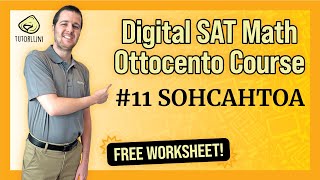 Digital SAT Math - Ottocento #11 SOHCAHTOA (FREE WKSHT)