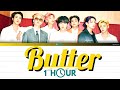 [1 HOUR LOOP] BTS (방탄소년단) - Butter Lyrics [English]