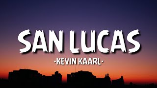 Kevin Kaarl - San Lucas (Lyrics/Letra)