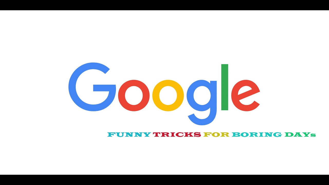 GOOGLE FUNNY TRICKS FOR YOUR BORING TIME YouTube