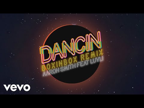 Aaron Smith Dancin BOXINBOX Remix Audio Ft Luvli 