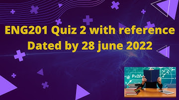 ENG201 quiz 2 Spring 2022 with reference attempt By Helping Hands|version |