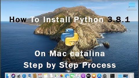 Install python 3.8.1 on mac os Catalina || download python  for mac os