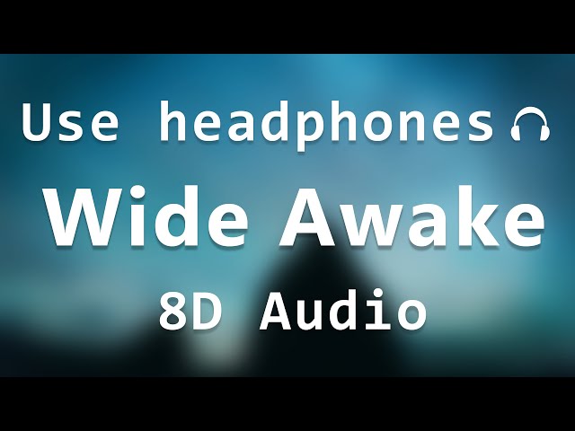 Katy Perry - Wide Awake (8d audio) class=
