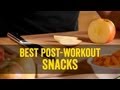 Quick and Healthy Post-Workout Snacks