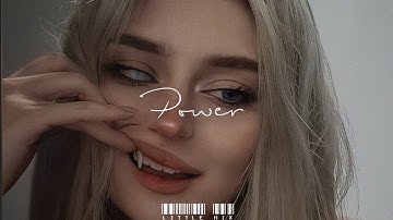 Little Mix - Power (slowed+reverb+lyrics)