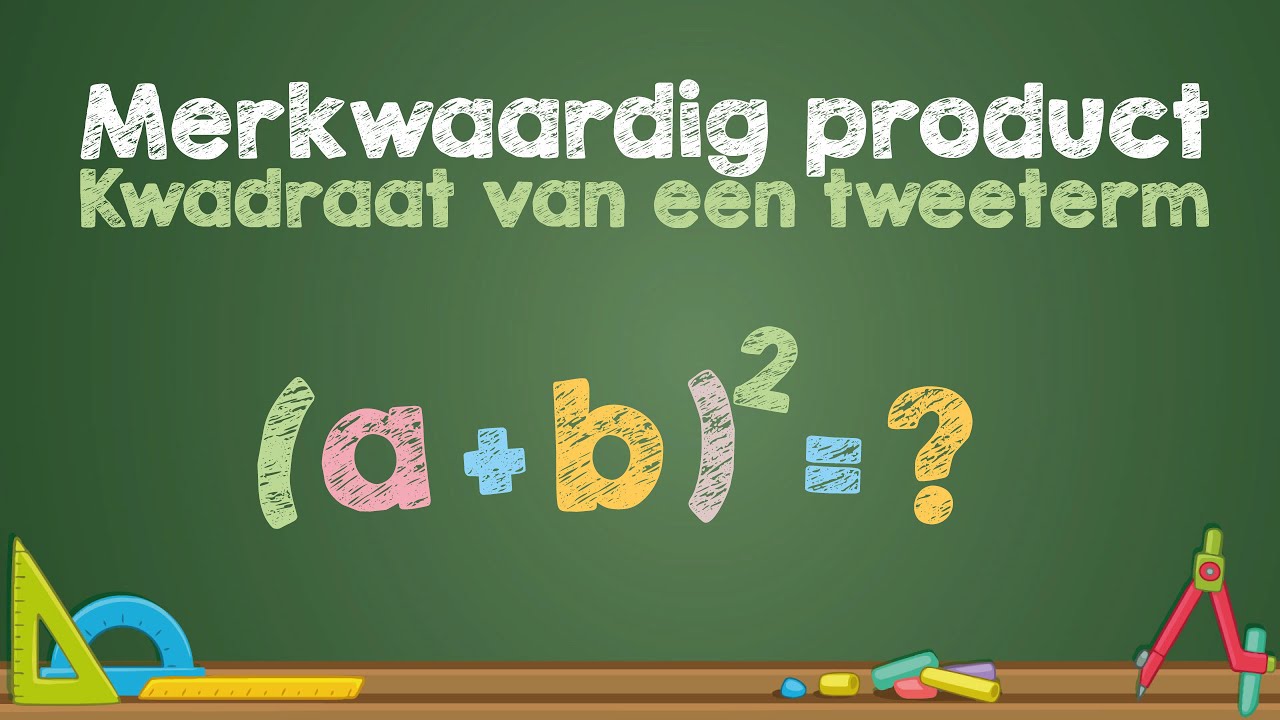 Merkwaardig product: Kwadraat van een tweeterm - (Wiskunde) - YouTube