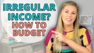 How To Budget With Irregular Income