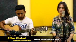 Alline Chahad But No One Needs To Know