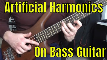 Artificial Harmonics - Harmonics on Bass Guitar - Part 2 - Bass Practice Diary - 8th January 2019