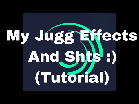 My jugg edit effects tutorial